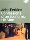 Cover image for Confessions of an Economic Hit Man